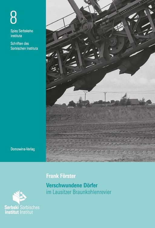 Produktbild: Verschwundene D&ouml;rfer im Lausitzer Braunkohlenrevier