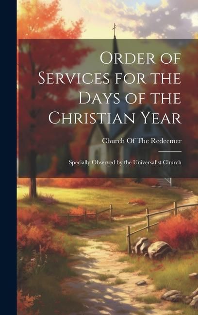 Produktbild: Order of Services for the Days of the Christian Year: Specially Observed by the Universalist Church