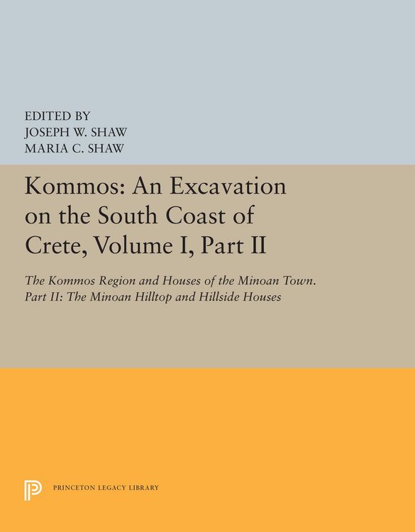 Produktbild: Kommos: An Excavation on the South Coast of Crete, Volume I, Part II