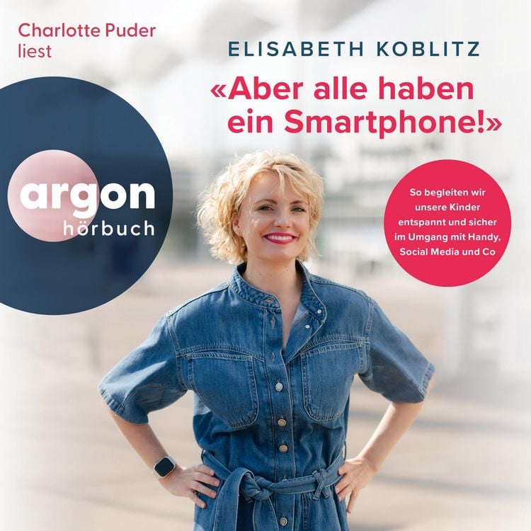 Produktbild: Aber alle haben ein Smartphone!"