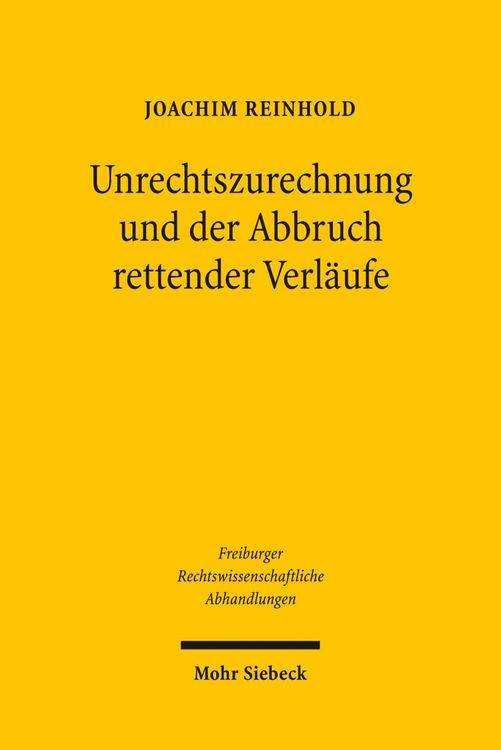 Produktbild: Unrechtszurechnung und der Abbruch rettender Verl&auml;ufe
