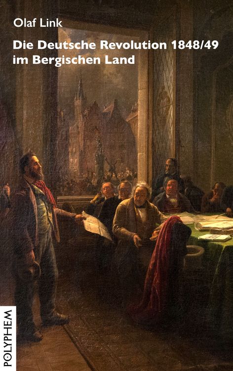 Produktbild: Die Deutsche Revolution 1848/49 im Bergischen Land