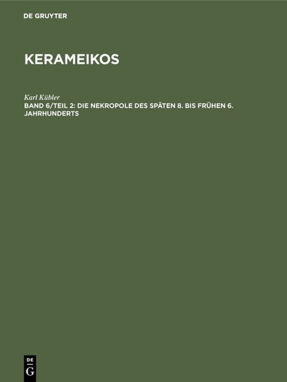 Produktbild: Die Nekropole des sp&auml;ten 8. bis fr&uuml;hen 6. Jahrhunderts