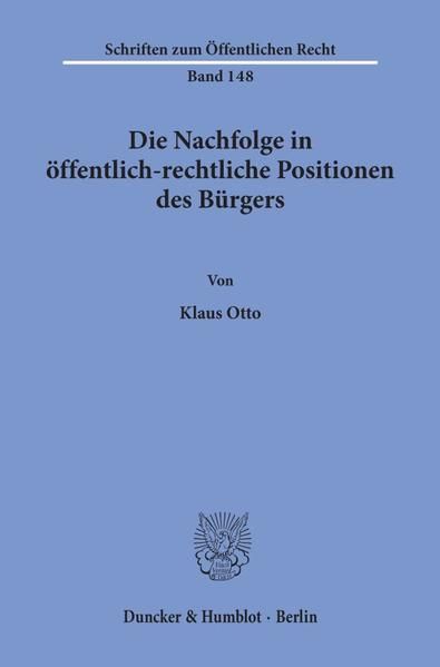 Produktbild: Die Nachfolge in &ouml;ffentlich-rechtliche Positionen des B&uuml;rgers.