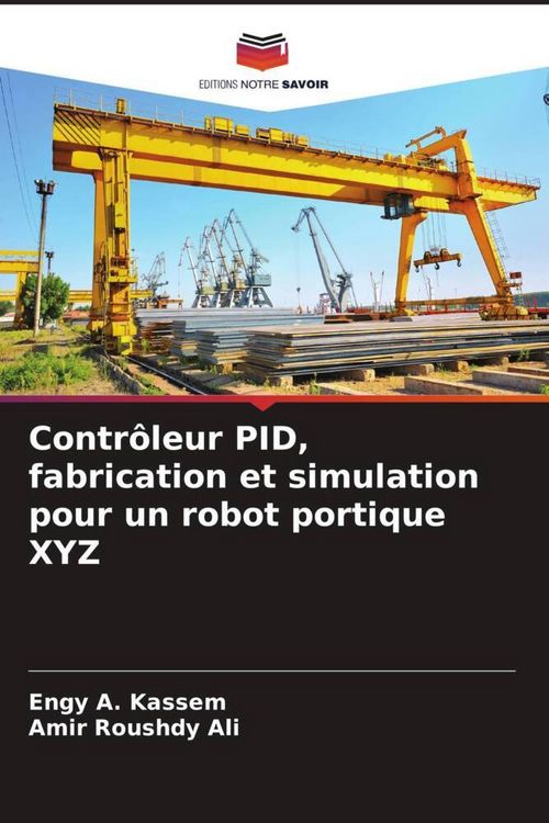 Produktbild: Contr&ocirc;leur PID, fabrication et simulation pour un robot portique XYZ