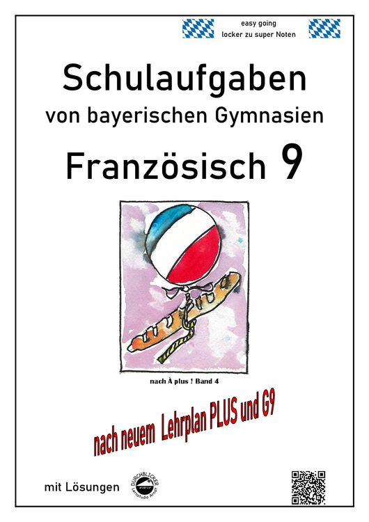 Produktbild: Franz&ouml;sisch 9 Schulaufgaben (G9, LehrplanPLUS) nach &Agrave; plus 1 Bd. 4 von bayerischen Gymnasien mit L&ouml;sungen