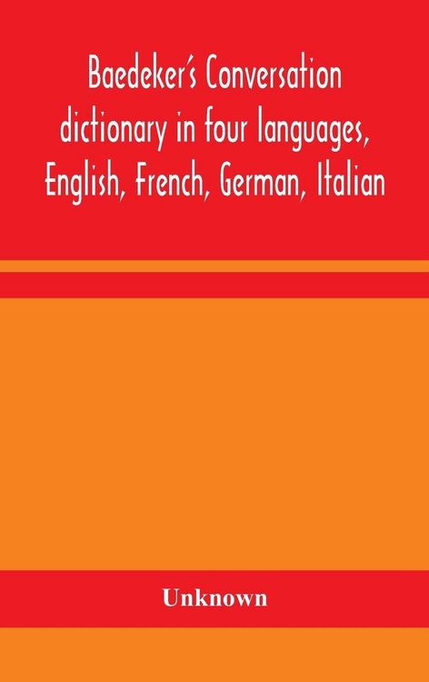 Produktbild: Baedeker'S Conversation Dictionary In Four Languages, English, French, German, Italian