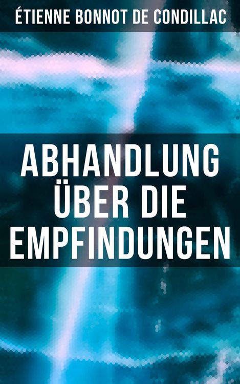 Produktbild: Abhandlung &uuml;ber die Empfindungen
