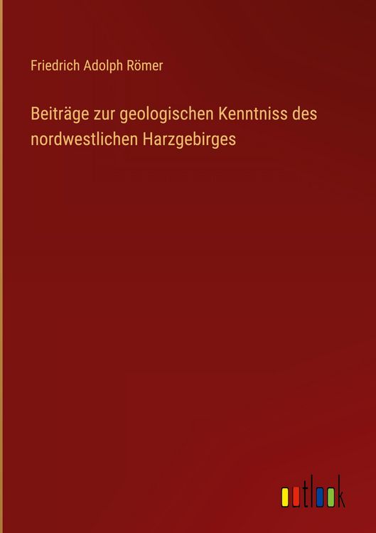 Produktbild: Beitr&auml;ge zur geologischen Kenntniss des nordwestlichen Harzgebirges