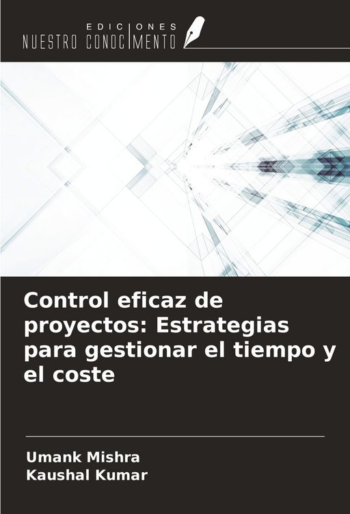 Produktbild: Control eficaz de proyectos: Estrategias para gestionar el tiempo y el coste