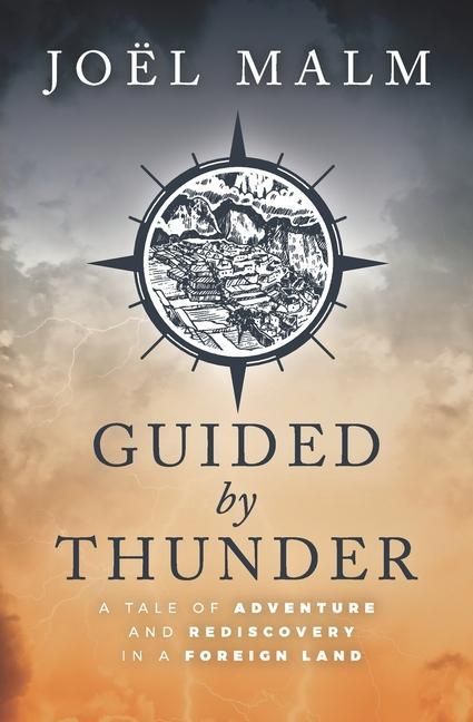 Produktbild: Guided by Thunder: A Tale of Adventure and Rediscovery in a Foreign Land