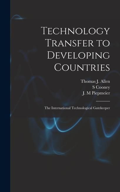 Produktbild: Technology Transfer to Developing Countries: The International Technological Gatekeeper