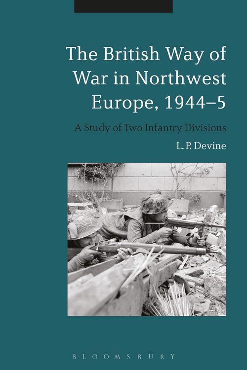 Produktbild: The British Way of War in Northwest Europe, 1944-5