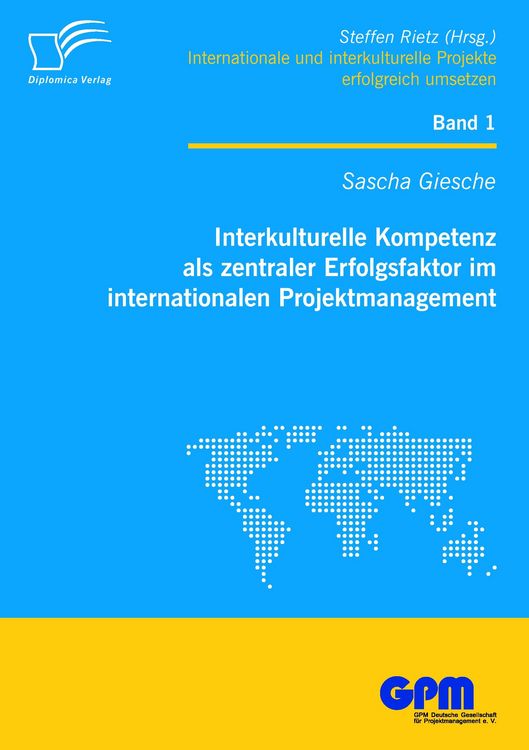 Produktbild: Interkulturelle Kompetenz als zentraler Erfolgsfaktor im internationalen Projektmanagement