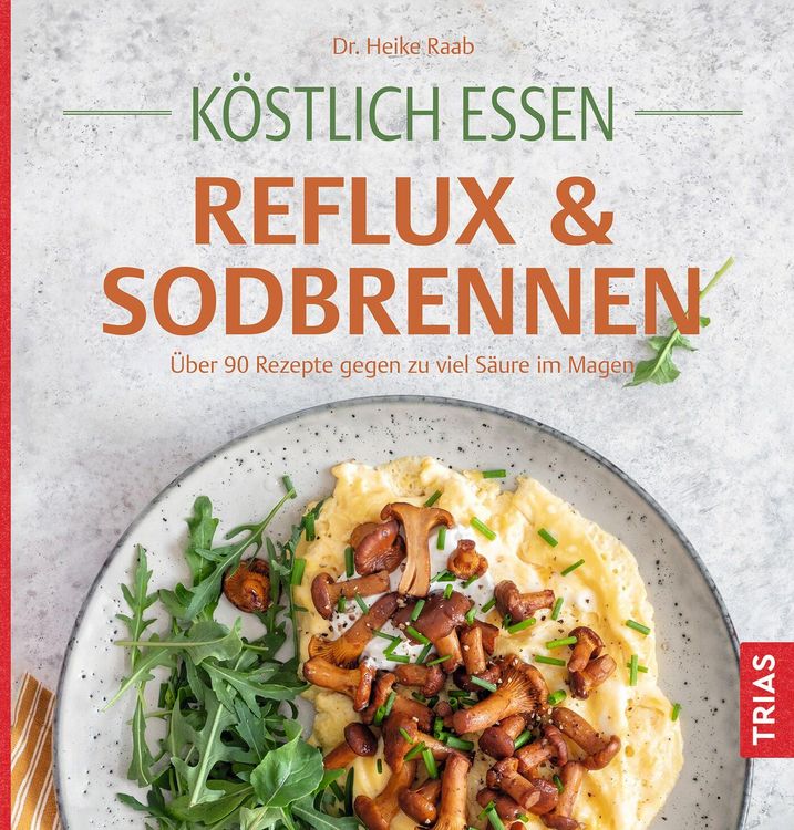 Produktbild: K&ouml;stlich essen Reflux und Sodbrennen