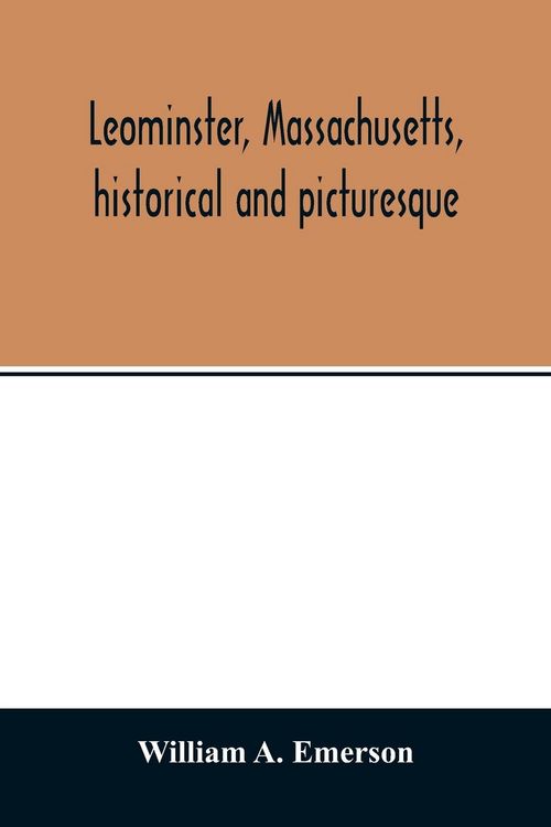 Produktbild: Leominster, Massachusetts, historical and picturesque