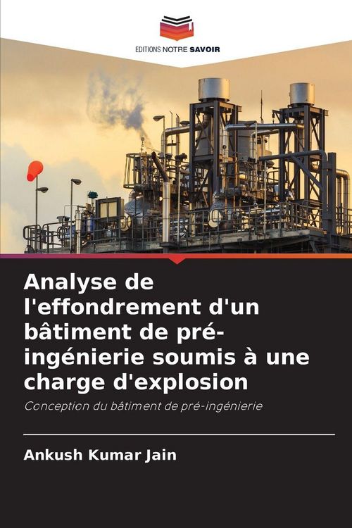 Produktbild: Analyse de l'effondrement d'un b&acirc;timent de pr&eacute;-ing&eacute;nierie soumis &agrave; une charge d'explosion