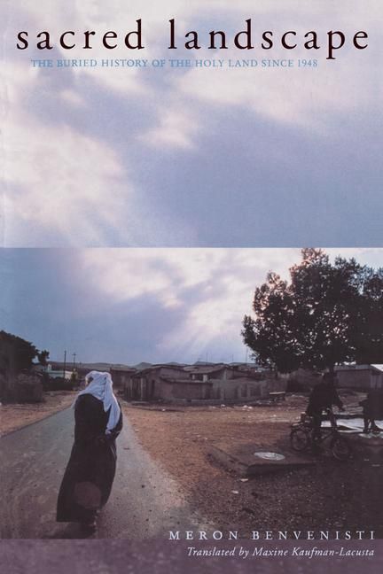 Produktbild: Benvenisti, M: Sacred Landscape - Buried History of the Holy