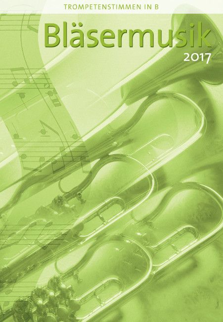 Produktbild: Bl&auml;sermusik 2017 - Trompetenstimmen in B
