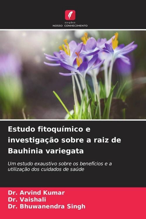 Produktbild: Estudo fitoqu&iacute;mico e investiga&ccedil;&atilde;o sobre a raiz de Bauhinia variegata