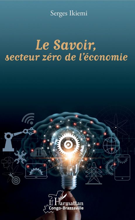 Produktbild: Le Savoir, secteur z&eacute;ro de l'&eacute;conomie