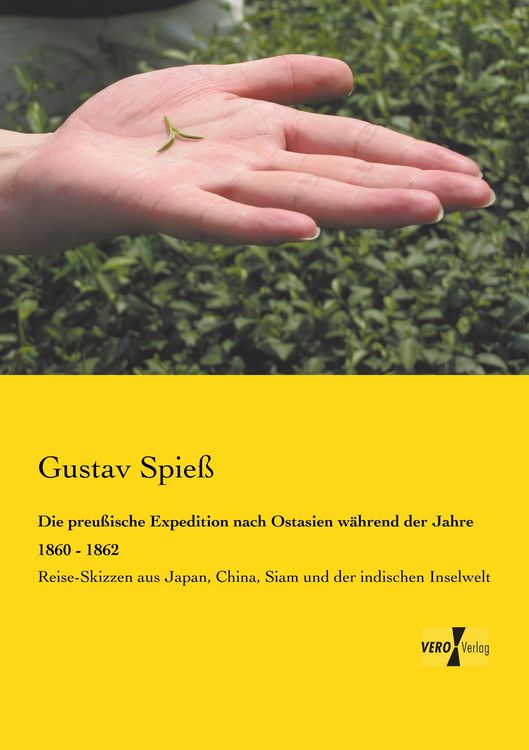 Produktbild: Die preu&szlig;ische Expedition nach Ostasien w&auml;hrend der Jahre 1860 - 1862