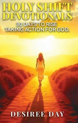 Produktbild: HOLY SHIFT DEVOTIONALS 30 Days to Rise Taking Action for God.
