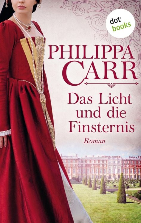 Produktbild: Das Licht und die Finsternis: Die T&ouml;chter Englands - Band 5