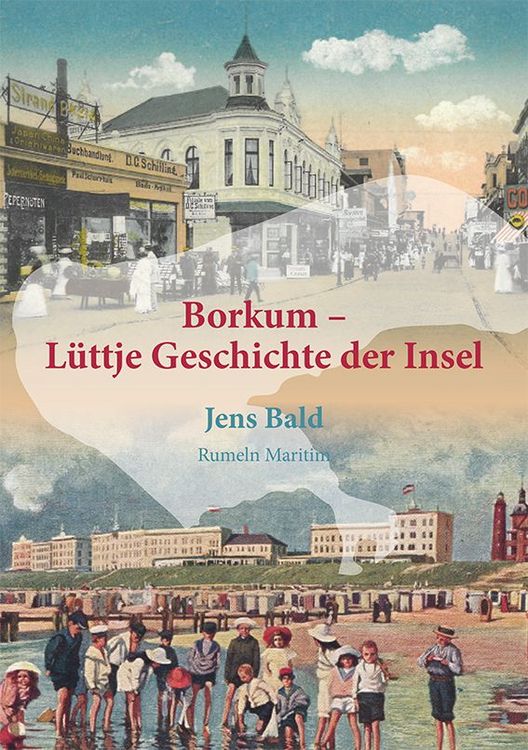 Produktbild: Borkum - L&uuml;ttje Geschichte der Insel