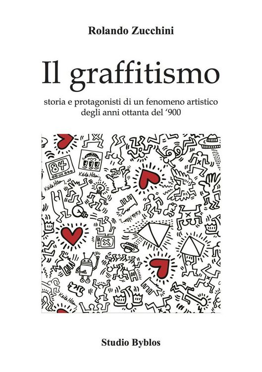 Produktbild: Il graffitismo. Storia e protagonisti di un fenomeno artistico degli anni Ottanta del '900