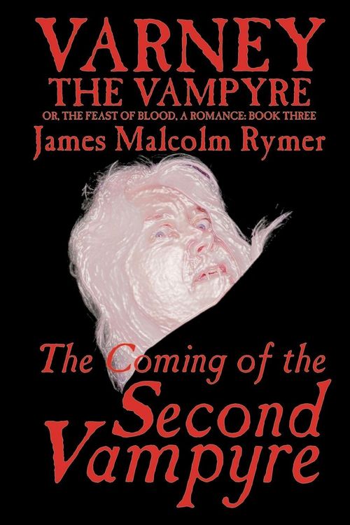Produktbild: The Coming of the Second Vampyre by James Malcolm Rymer, Fiction, Horror, Occult & Supernatural