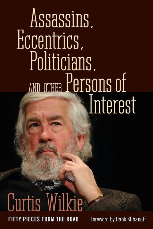 Produktbild: Assassins, Eccentrics, Politicians, and Other Persons of Interest