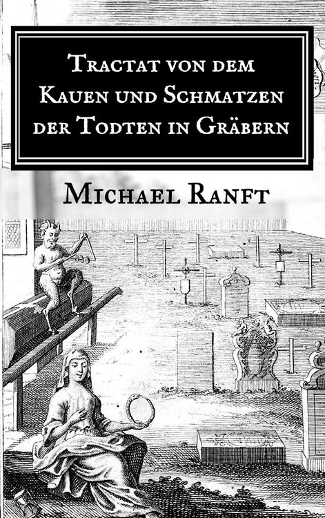 Produktbild: Tractat von dem Kauen und Schmatzen der Todten in Gr&auml;bern
