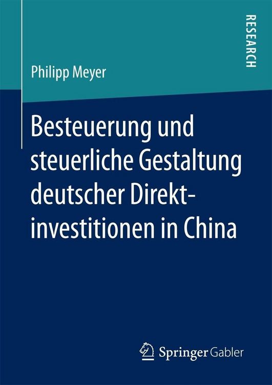 Produktbild: Besteuerung und steuerliche Gestaltung deutscher Direktinvestitionen in China