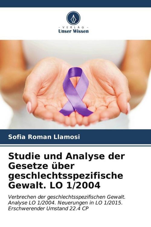 Produktbild: Studie und Analyse der Gesetze &uuml;ber geschlechtsspezifische Gewalt. LO 1/2004