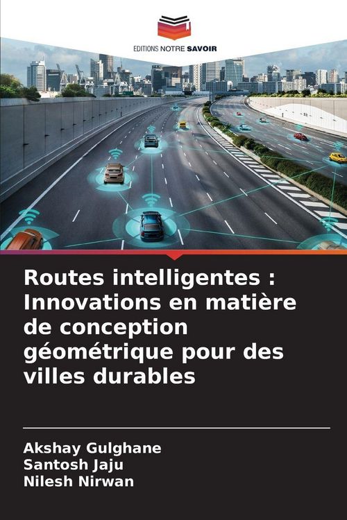 Produktbild: Routes intelligentes : Innovations en mati&egrave;re de conception g&eacute;om&eacute;trique pour des villes durables