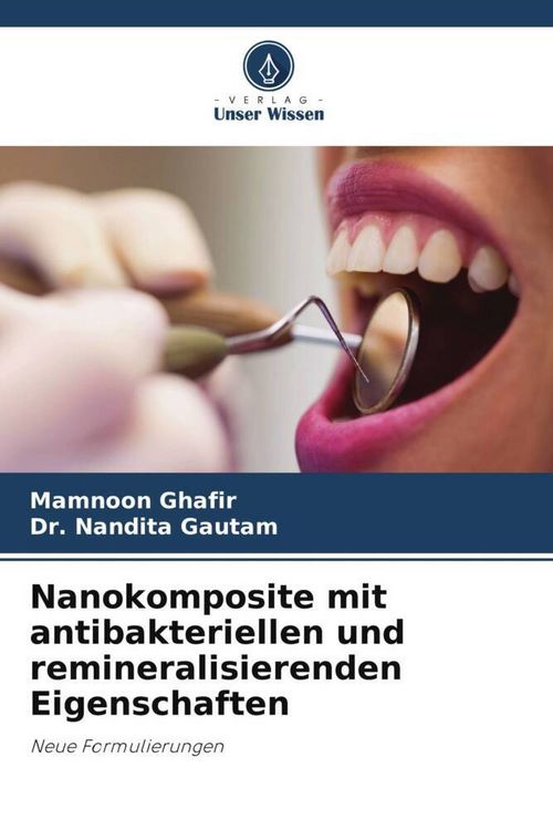 Produktbild: Nanokomposite mit antibakteriellen und remineralisierenden Eigenschaften