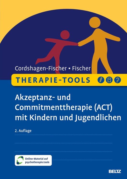 Bild vom Artikel Therapie-Tools Akzeptanz- und Commitmenttherapie (ACT) mit Kindern und Jugendlichen vom Autor Tanja Cordshagen-Fischer