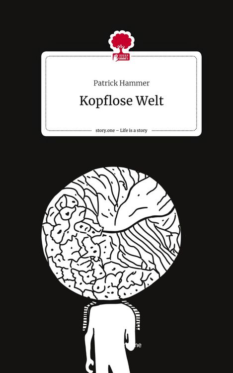 Produktbild: Kopflose Welt. Life is a Story - story.one