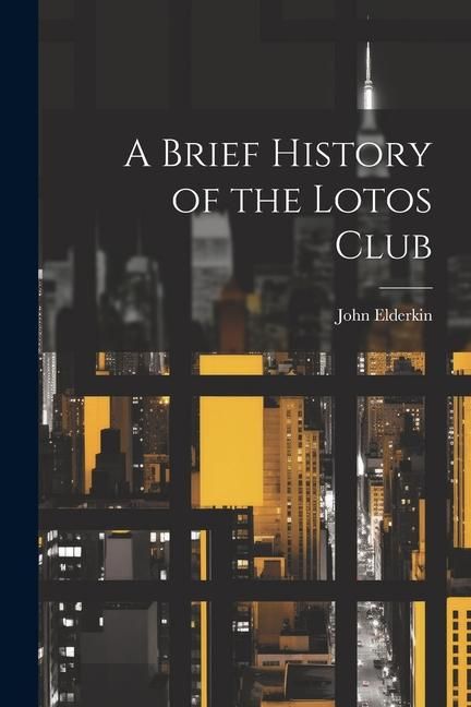 Produktbild: A Brief History of the Lotos Club