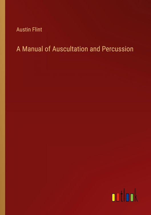 Produktbild: A Manual of Auscultation and Percussion