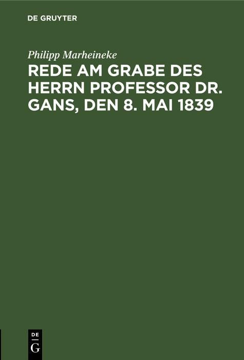 Produktbild: Rede am Grabe des Herrn Professor Dr. Gans, den 8. Mai 1839