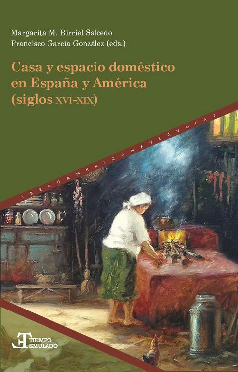 Produktbild: Casa y espacio dom&eacute;stico en Espa&ntilde;a y Am&eacute;rica (siglos XVI-XIX)