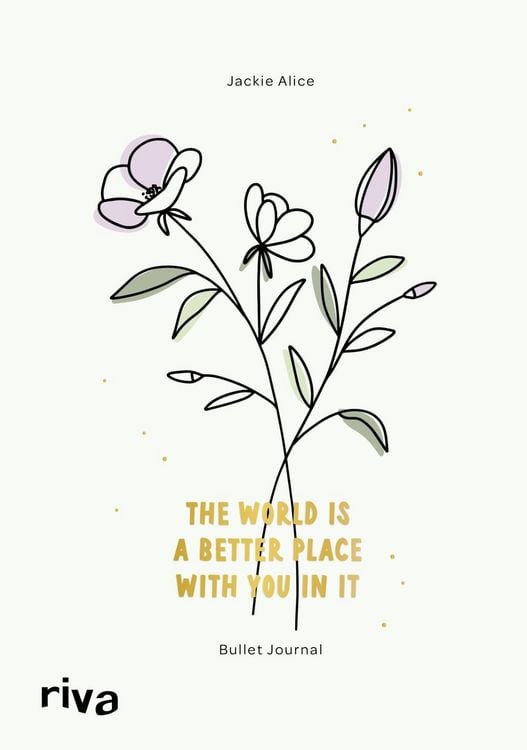 Produktbild: Bullet Journal &raquo;The world is a better place with you in it&laquo;