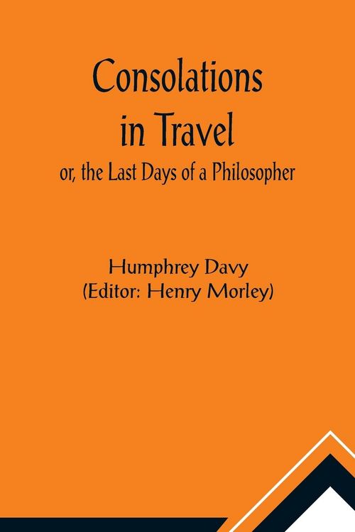 Produktbild: Consolations in Travel; or, the Last Days of a Philosopher