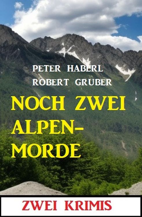 Produktbild: Noch zwei Alpenmorde: Zwei Krimis