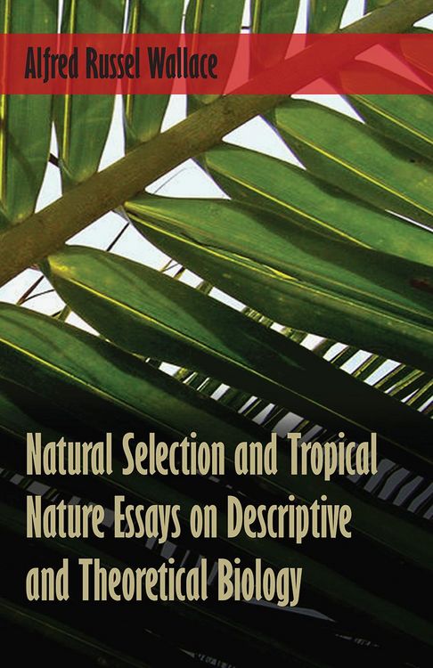 Produktbild: Natural Selection and Tropical Nature Essays on Descriptive and Theoretical Biology