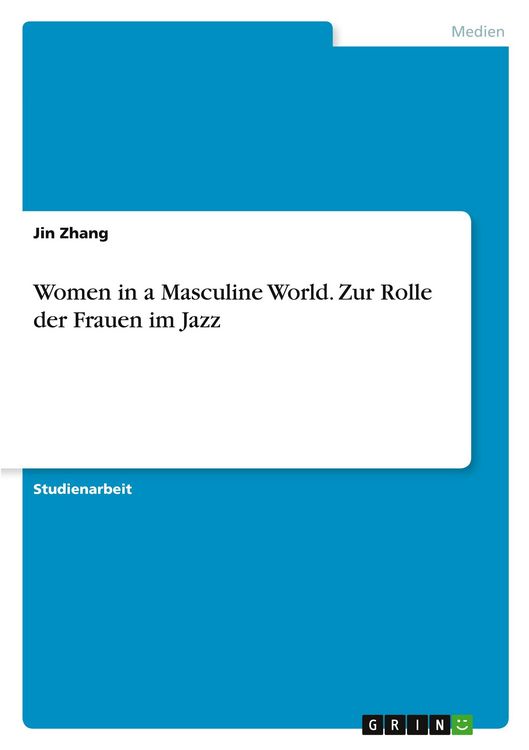 Produktbild: Women in a Masculine World. Zur Rolle der Frauen im Jazz