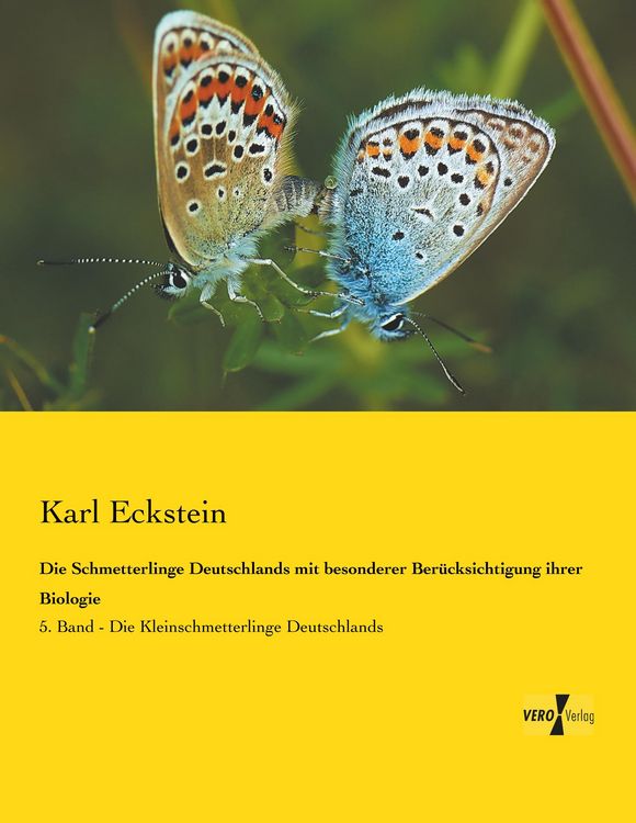 Produktbild: Die Schmetterlinge Deutschlands mit besonderer Ber&uuml;cksichtigung ihrer Biologie