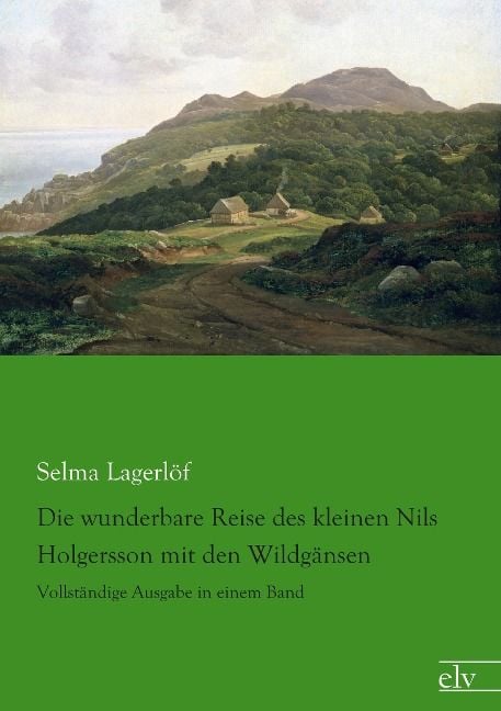 Produktbild: Lagerl&ouml;f, S: Die wunderbare Reise des kleinen Nils Holgersso